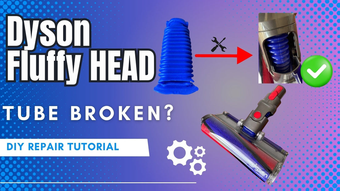 How to Replace the Dyson V7 / V8 / V10 / V11 Fluffy Head Tube (Blue Tube)